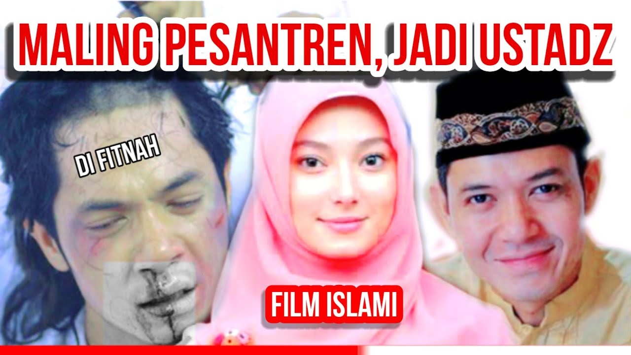 film ISLAMI 2022 || Maling Pesantren Jadi USTADZ KONDANG #filmislami