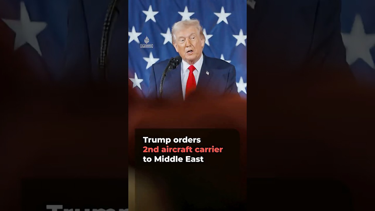 Trump orders second aircraft carrier to Middle East | #ajshorts