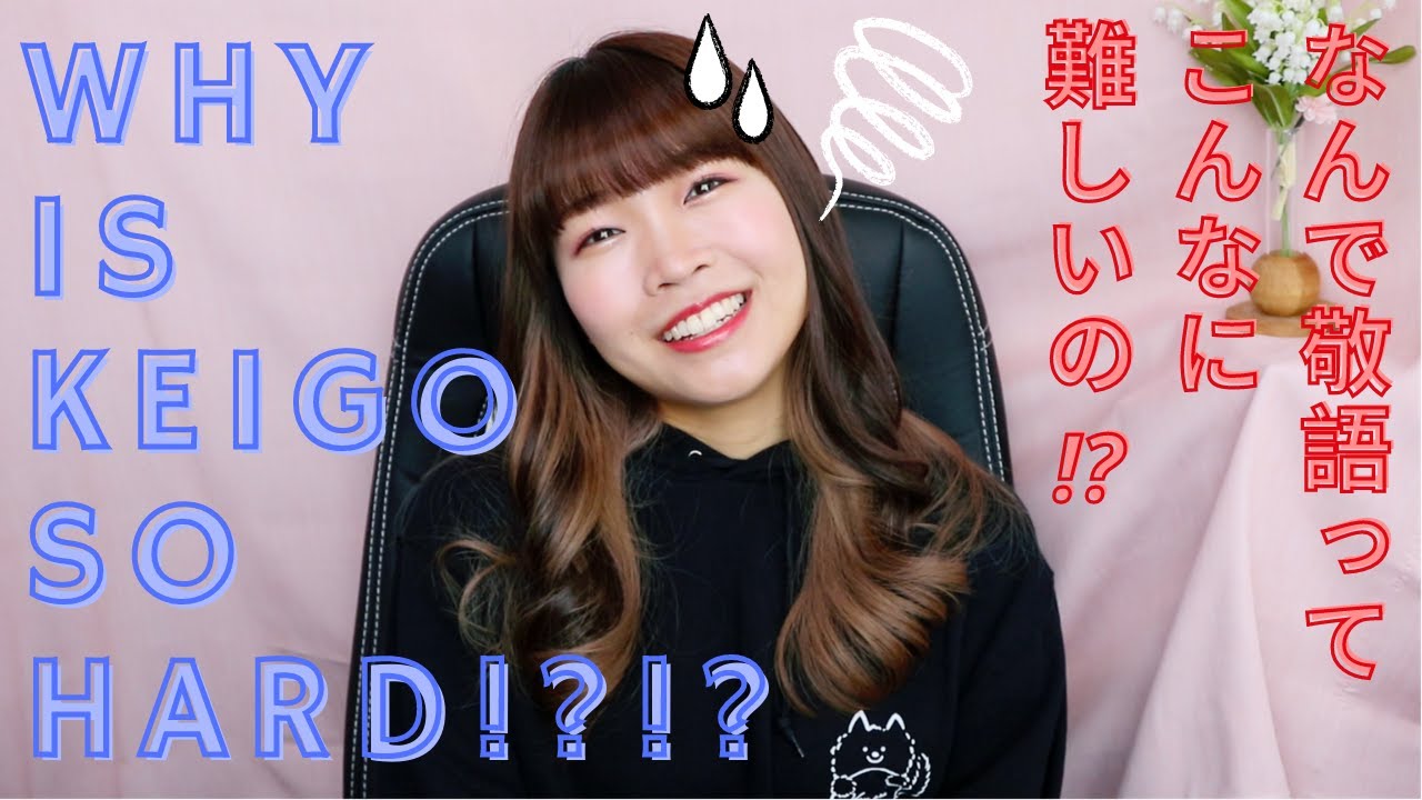 WHY IS KEIGO SO HARD!?!?