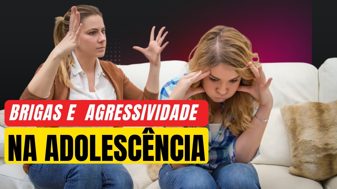 Brigas e agressividade na Adolescência