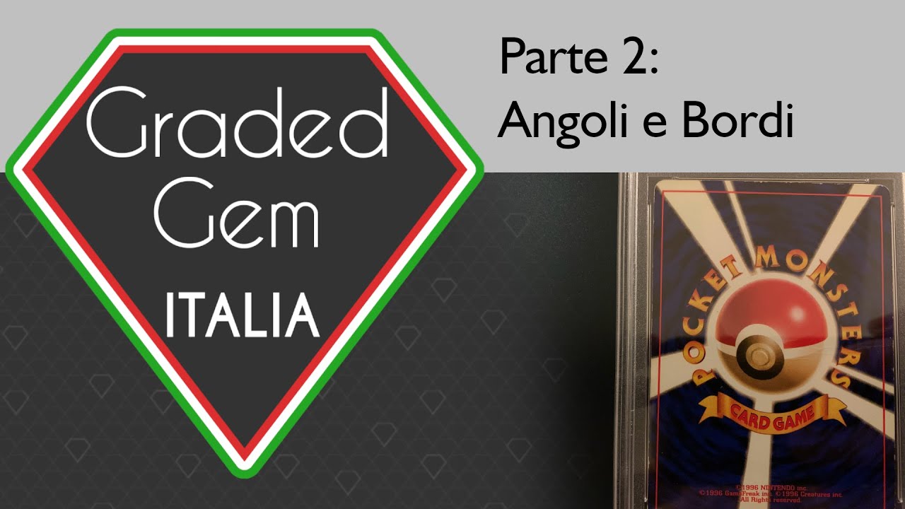 Valutare le condizioni delle vostre carte prima di spedirle in PSA! Pt 2: ANGOLI E BORDI