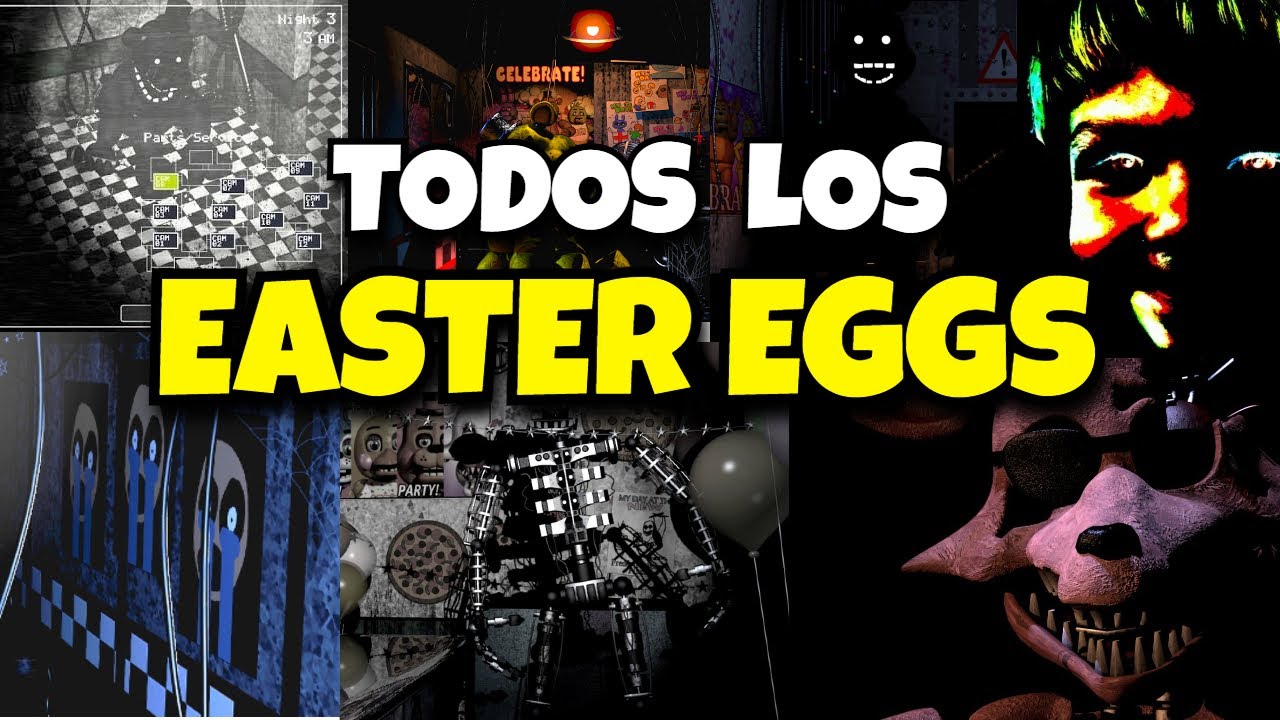 TODOS LOS EASTER EGGS DE FNAF EN UN VIDEO