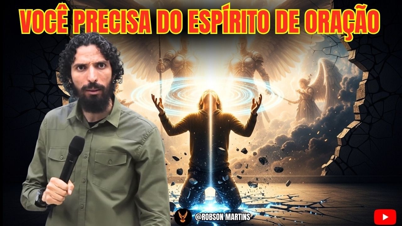 ESPÍRITO DE ORAÇÃO - AP. ROBSON MARTINS