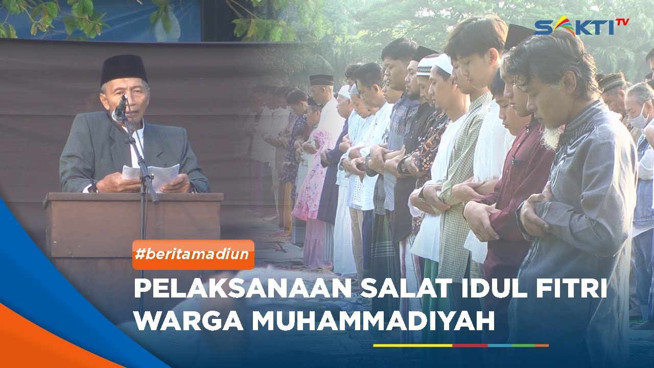 MADIUN - Pelaksanaan Salat Idul Fitri Warga Muhammadiyah Jumat 21 April 2023