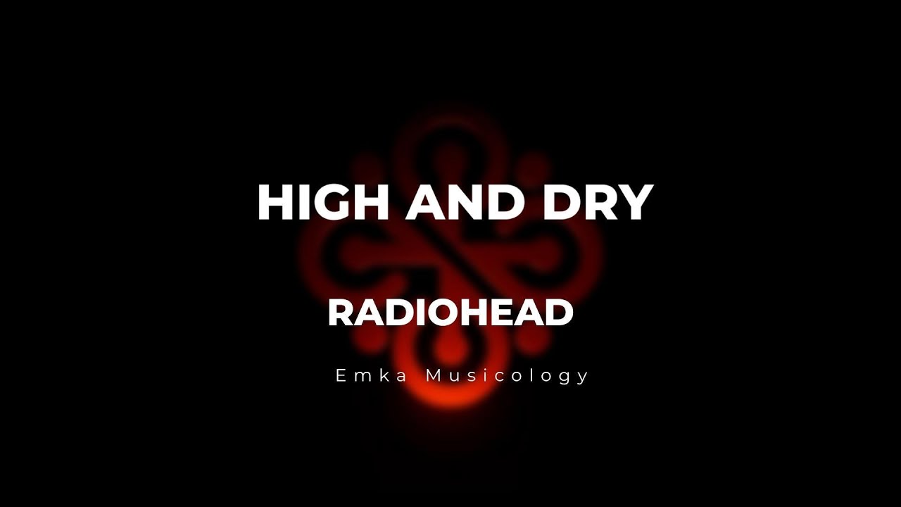 HIGH AND DRY - RADIOHEAD - KARAOKE COVER