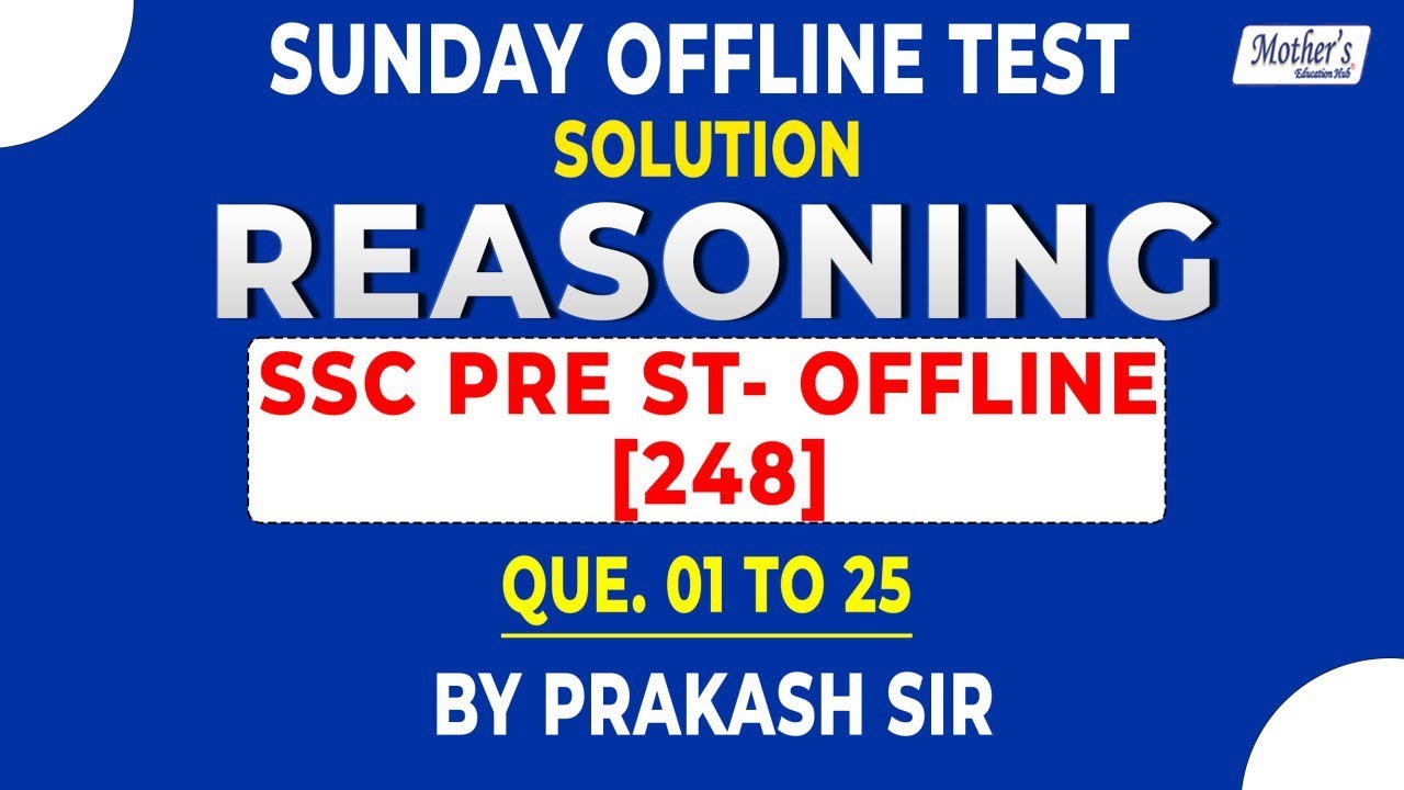 SSC PRE ST - 248 Reasoning Solutions | Questions 01 to 25 | Sunday Offline Test | By Prakash Sir