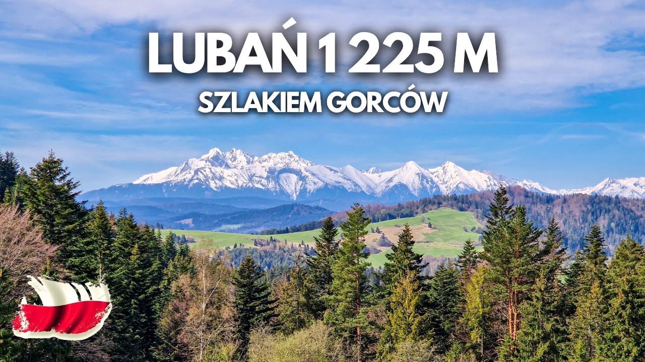Gorczański Lubań - szlakiem z Przeł. Knurowskiej do Krościenka | Widokowy szlak przez Gorce! #GSB