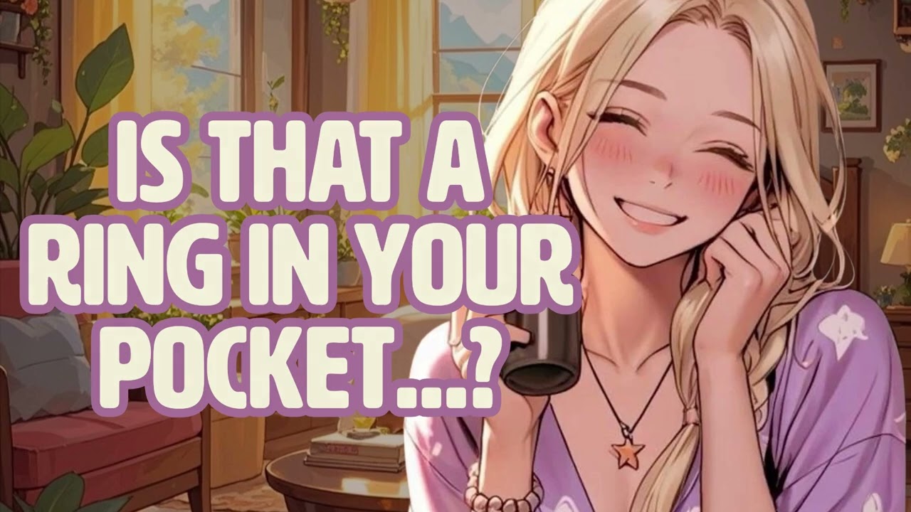 Your Cute Girlfriend Finds Out You're Proposing! [Wholesome][Kissing][Fluff]