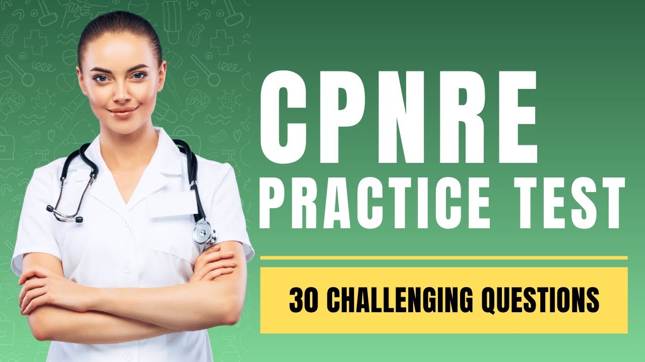 CPNRE Practice Questions - Canadian Practical Nurse Study Guide (30 Challenging Questions)
