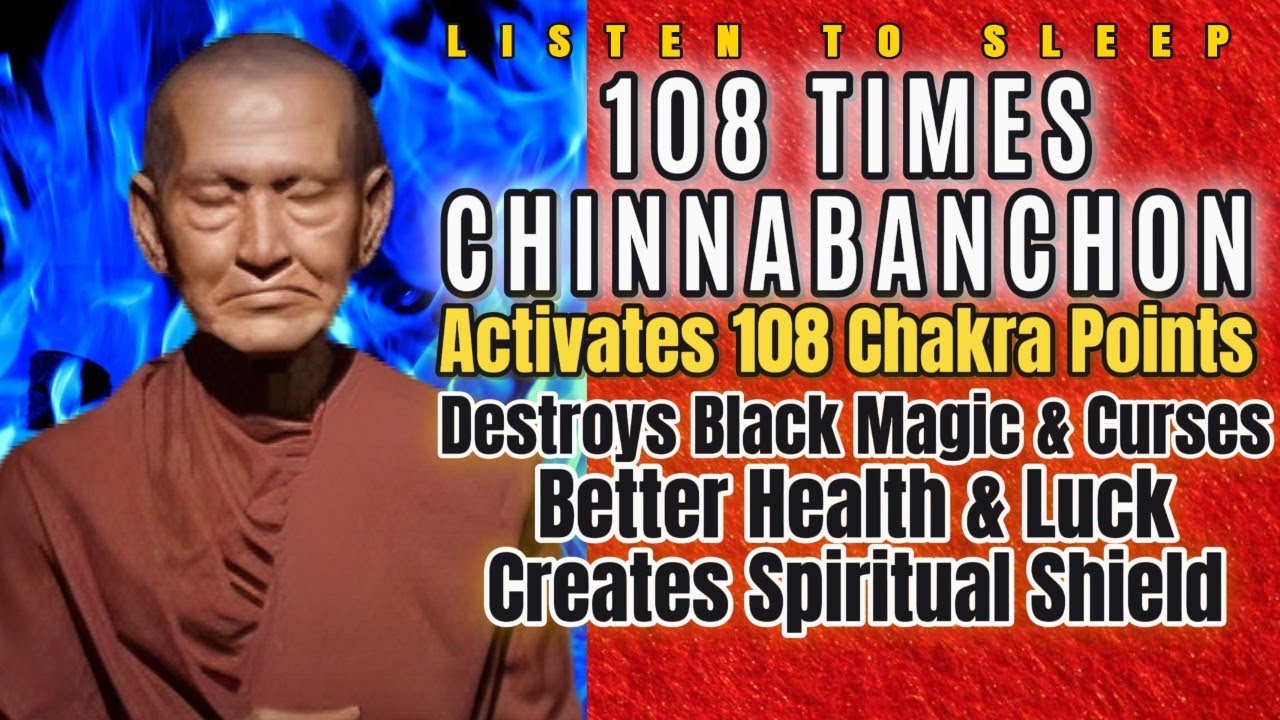 108x Chinnabanchon Katha Somdej Ajarn Toh - Protection Against All Evils. Listen to Sleep.