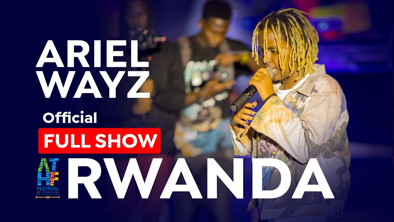 ARIEL WAYZ LIVE AT ATHF RWANDA - FULL SHOW (ATHF MUSIC & ART FESTIVAL)