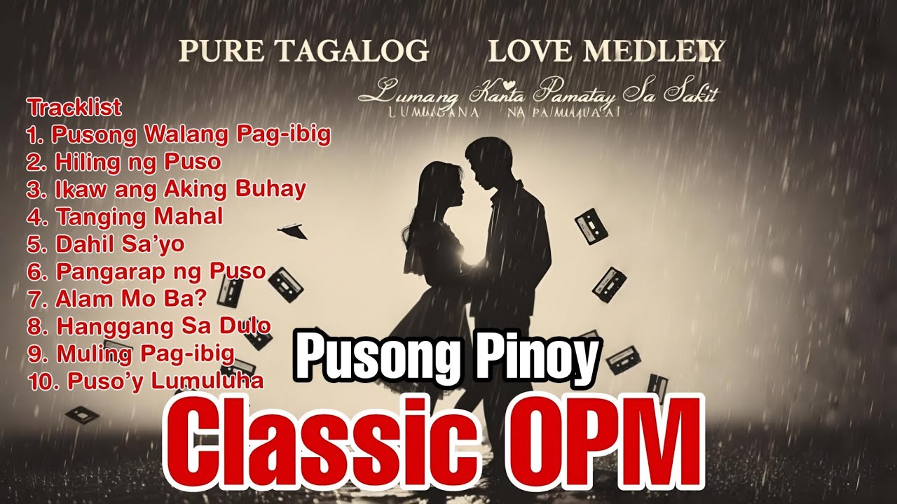 Best Love Songs 2025 –Best of may OPM Love Songs |Timeless OPM Classics hits|OPM ROMANTIC HITS