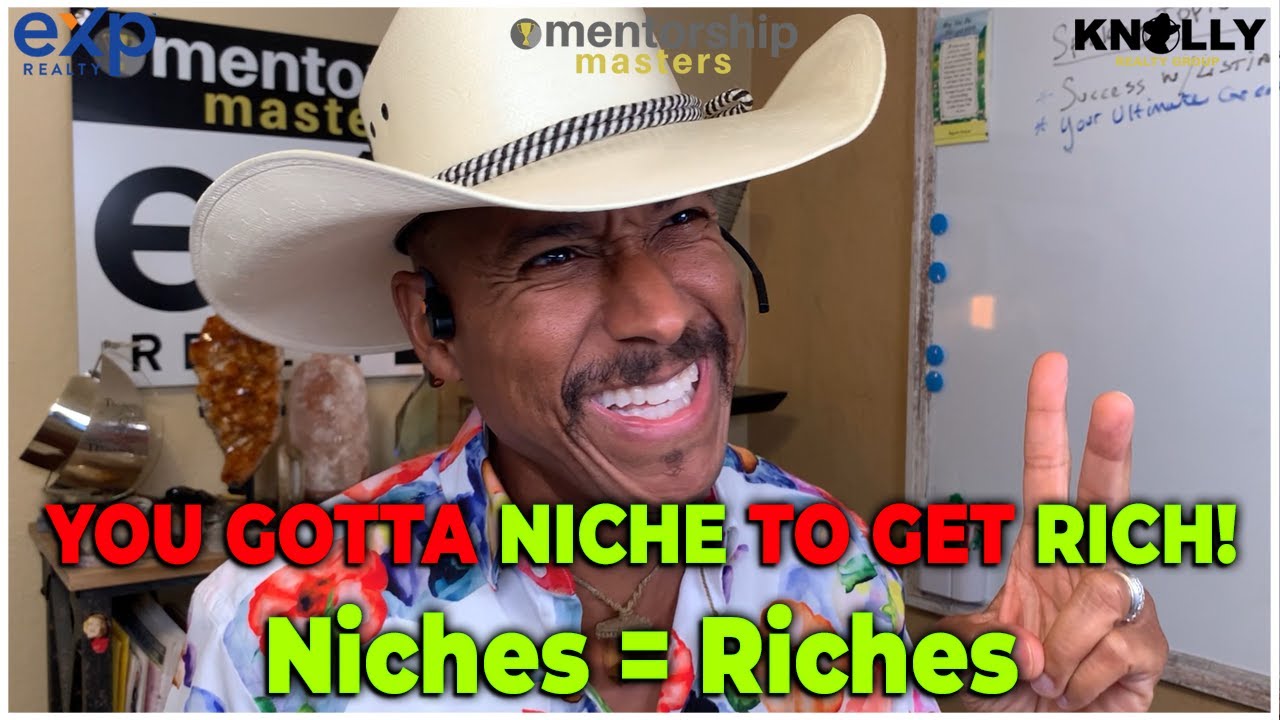 YOU GOTTA NICHE TO GET RICH! Niches = Riches