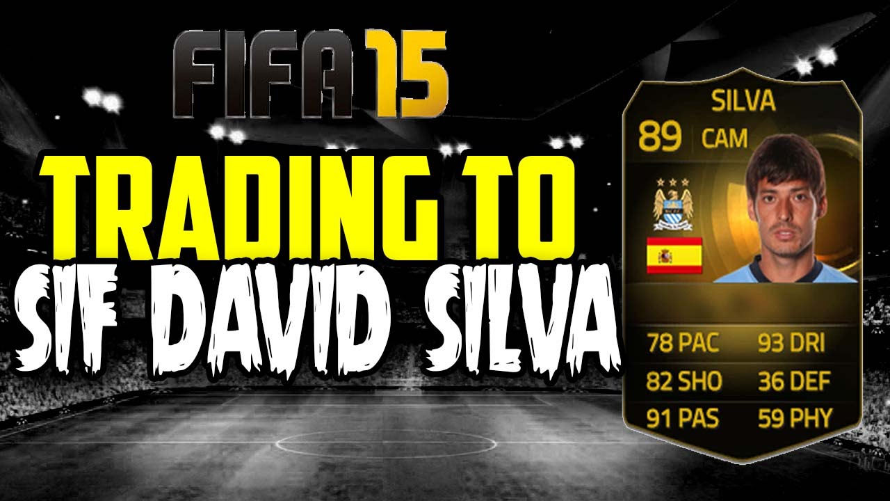 FIFA 15| TRADING TO SIF DAVID SILVA #6| 100K MARK!!