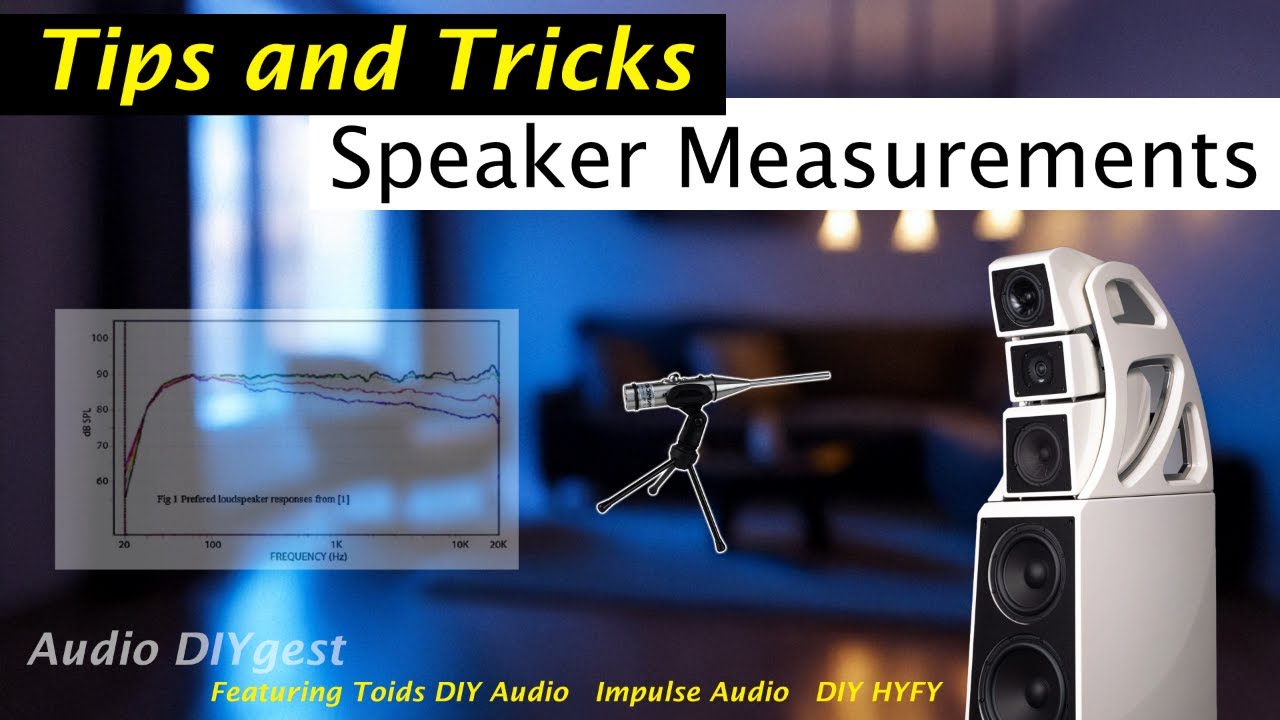 Measuring Speakers - Tips and Tricks