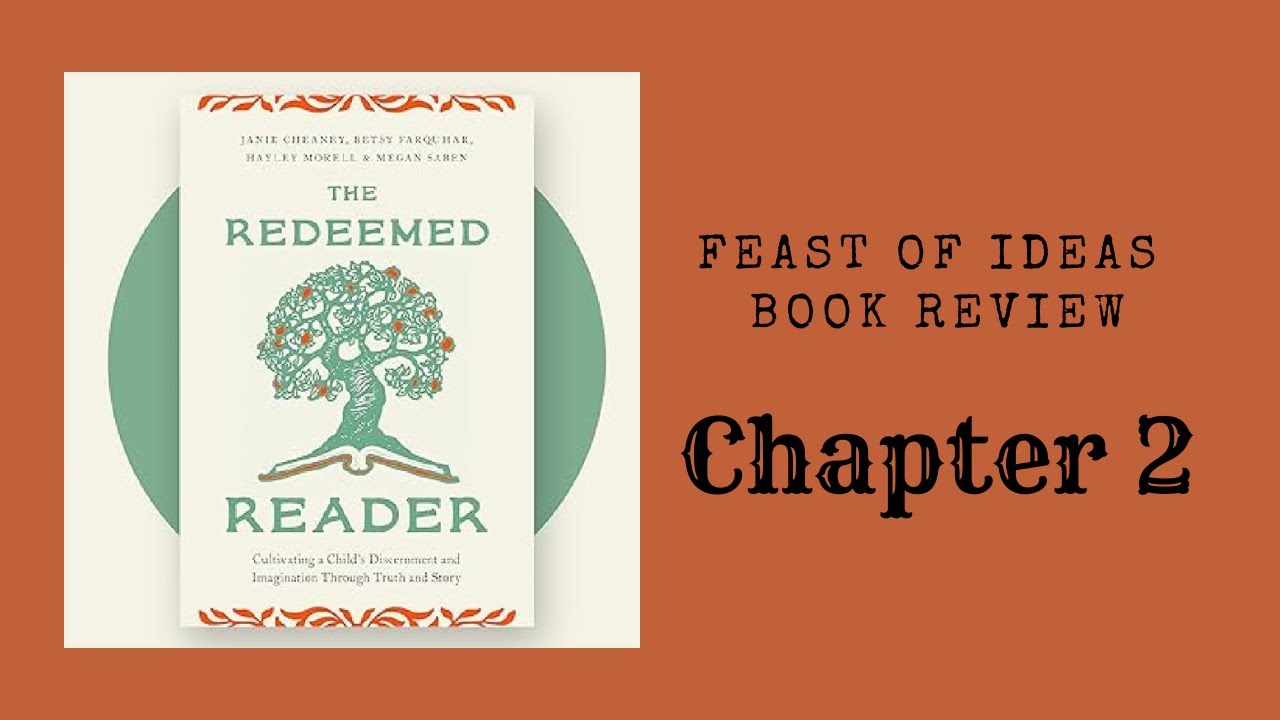 Redeemed Reader Review Chapter 2: developing discernment and delight: what to read when