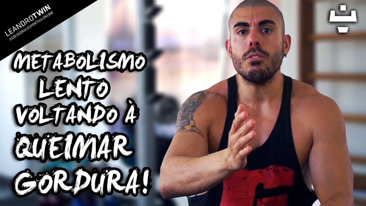Metabolismo LENTO - Como Acelerar? Como Emagrecer? O Que Fazer?