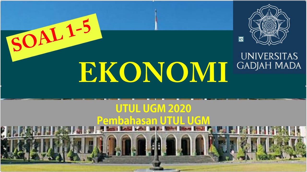 UTUL UGM 2020 - Ekonomi Soal 1-5 | Full Pembahasan