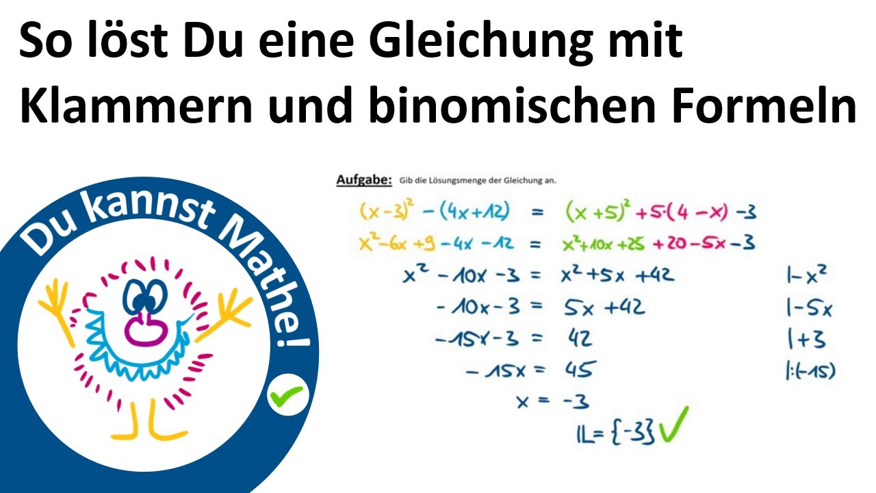 Gleichungen mit binomischen Formeln und Klammern lösen