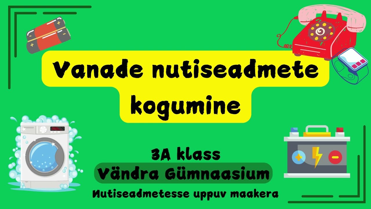 Kuhu viia vanad nutiseadmed? 3a klass