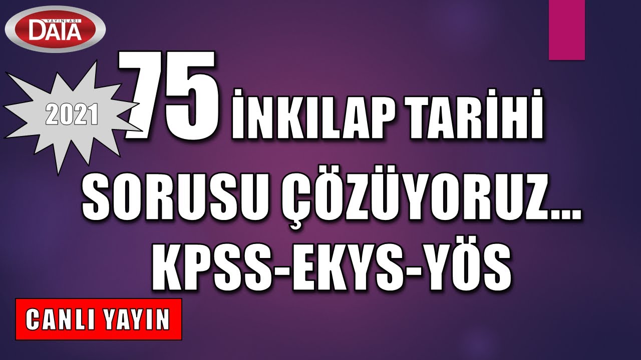 2021 KPSS - EKYS -YÖS  İNKILAP TARİHİ 🔴CANLI YAYIN (75 Soru)