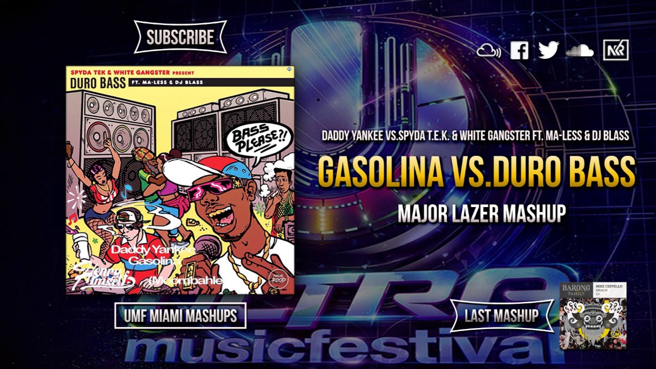 Gasolina vs.Duro Bass (Major Lazer Mashup)(UMF MIAMI 2017)