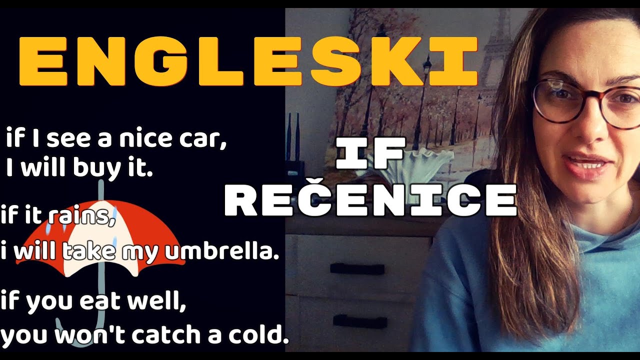 ENGLESKI  - I KONDICIONAL - IF REČENICE - KOLIKO NJIH ZNATE TAČNO DA PREVEDETE