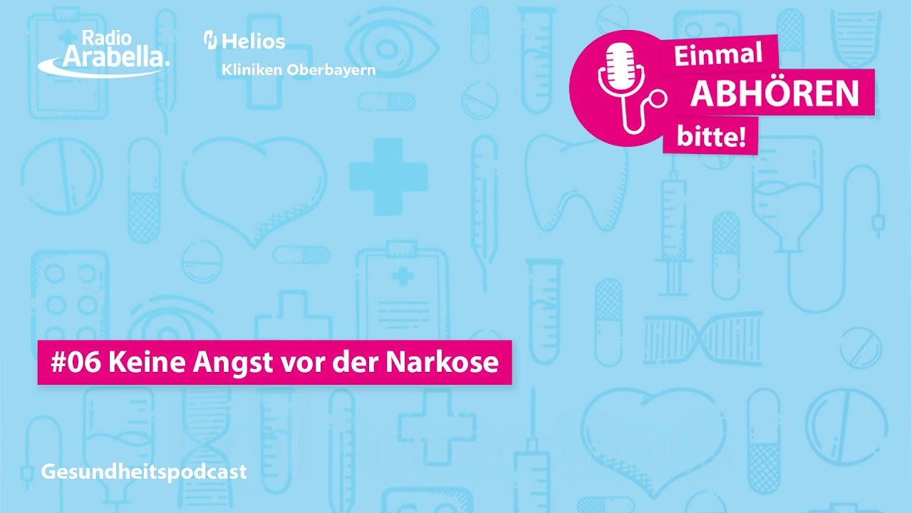 Einmal abhören bitte! #06: Keine Angst vor der Narkose