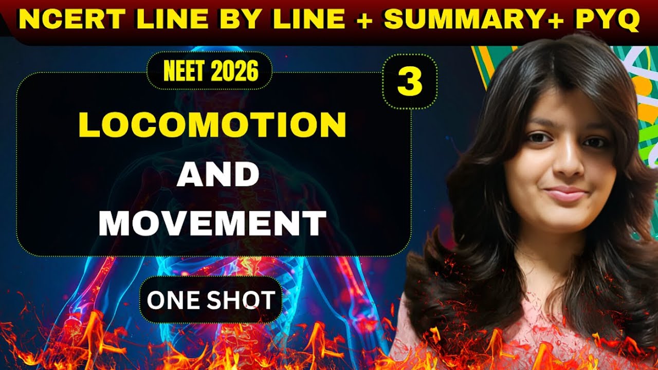 🧠 Locomotion And Movement Class 11 One Shot | 📘 NEET 2026 NCERT + Full Chapter + PYQs Revision 🚀✨
