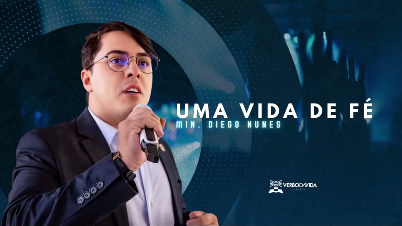 Uma vida de Fé | Diego Nunes 