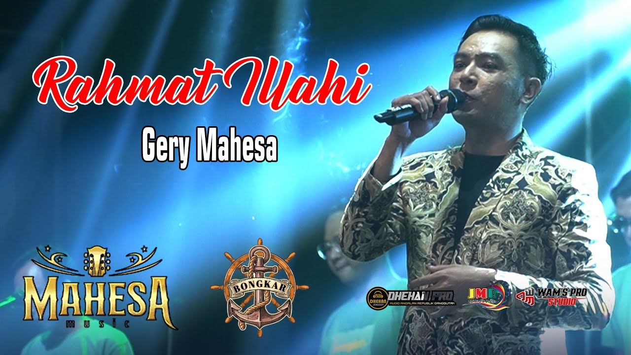 GERRY MAHESA -:- RAHMAT ILLAHI -:- MAHESA MUSIC LIVE BONGKAR KEC.WONOKERTO KAB.PEKALONGAN