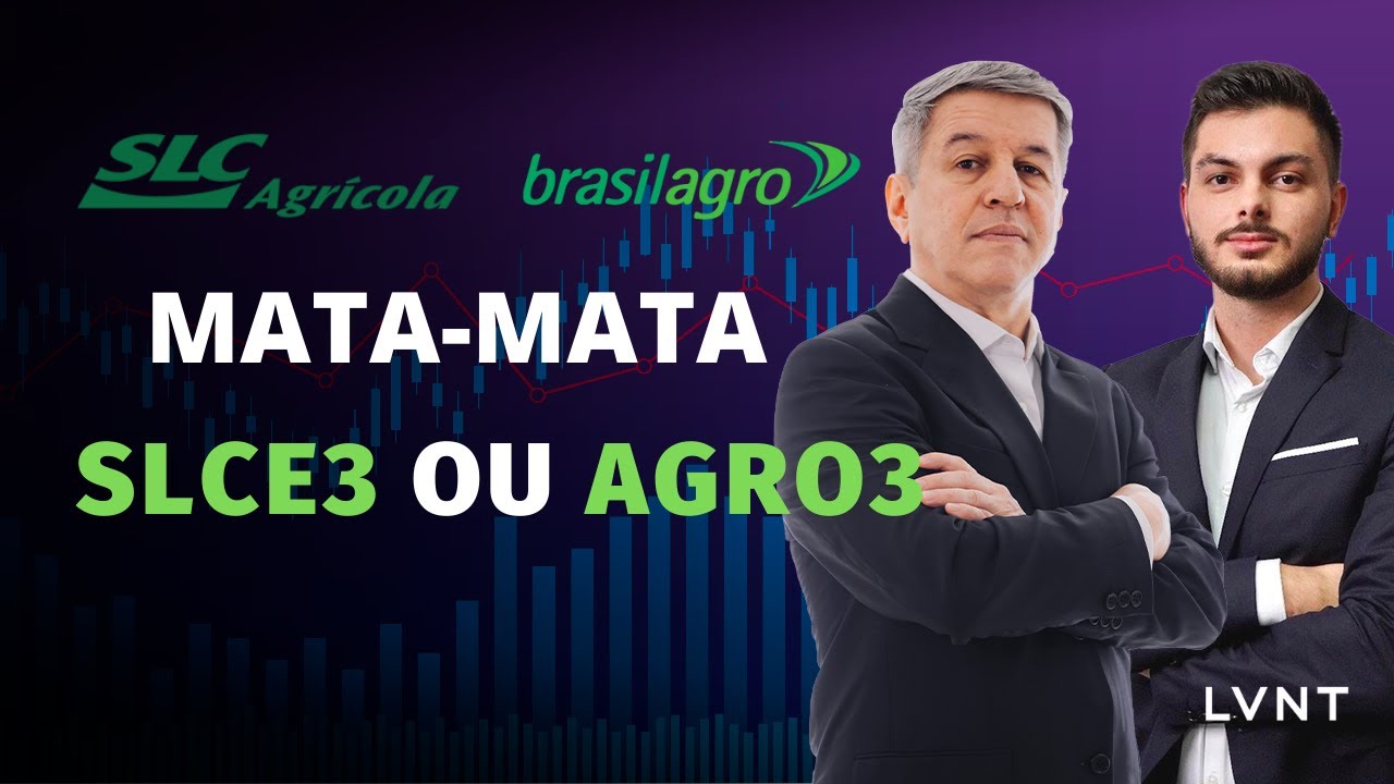MATA-MTA SLC AGRÍCOLA SLCE3 vs BRASIL AGRO AGRO3 - QUAL A MELHOR AÇÃO DO SETOR AGRO