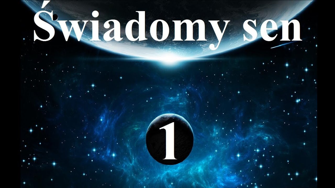 Bądź świadomy podczas snu! - Świadomy sen - Oneironautyka 1/5 - RICHZONE