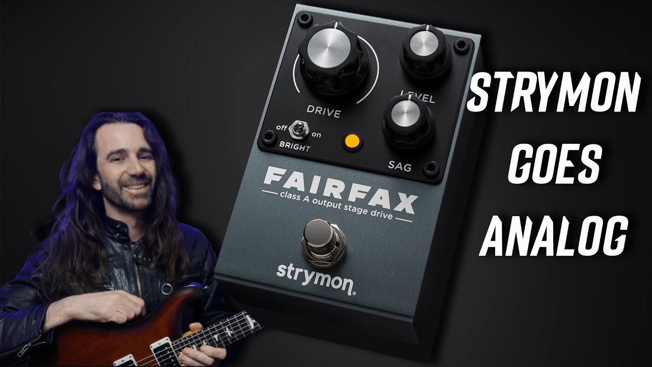 Strymon Goes Analog! FAIRFAX Tones