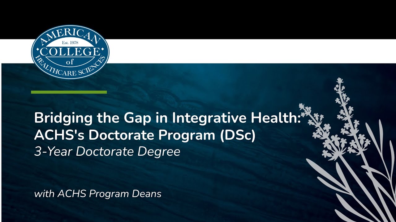 Bridging the Gap in Integrative Health: ACHS's Doctorate Program