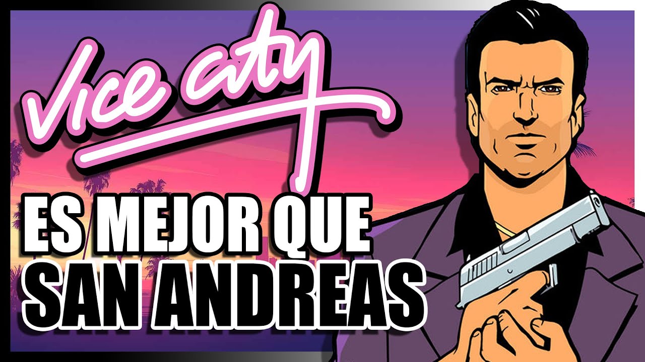 GTA VICE CITY ES EL PRIMER GTA