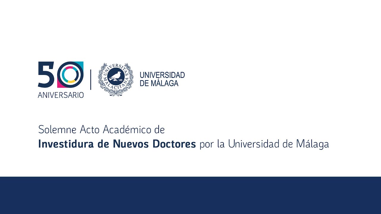 Solemne Acto Académico de Investidura de Nuevos Doctores por la Universidad de Málaga 2023
