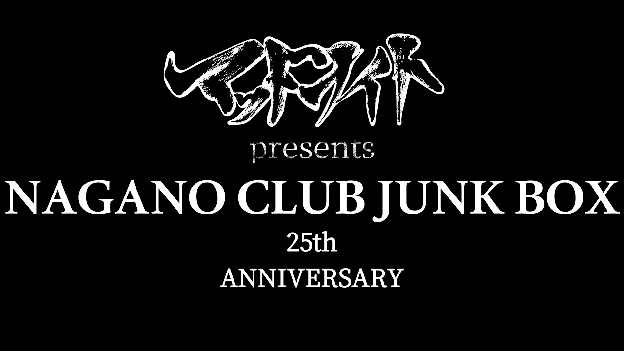 マッドナイトpresents NAGANO CLUB JUNK BOX 25th ANNIVERSARY