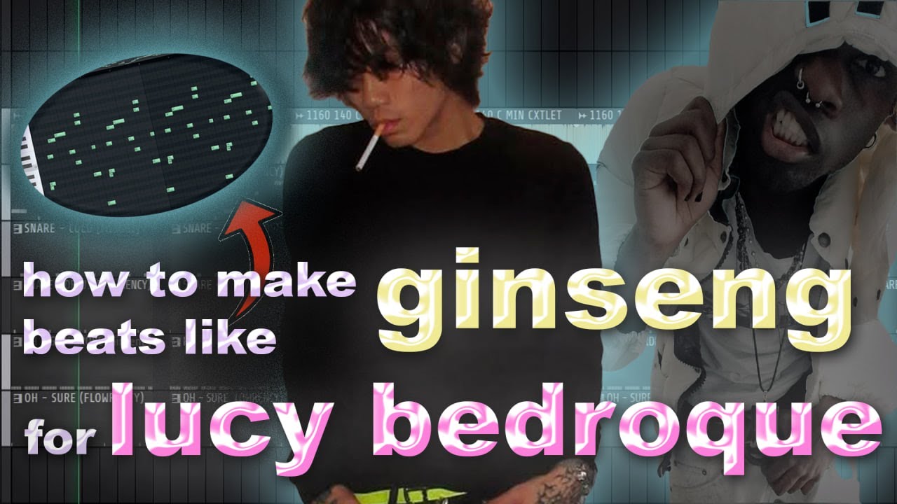 HOW TO MAKE BEATS LIKE GINSENG AND LUCY BEDROQUE