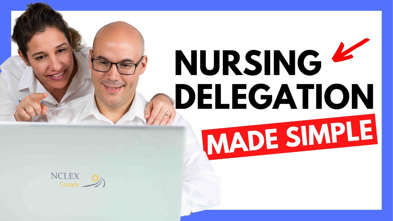 Nursing Delegation Made Simple