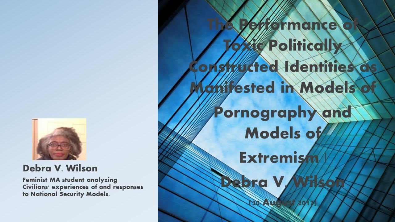 Gender Narratives in Both Modelling of Adult Entertainment & Extremism | Debra V. Wilson
