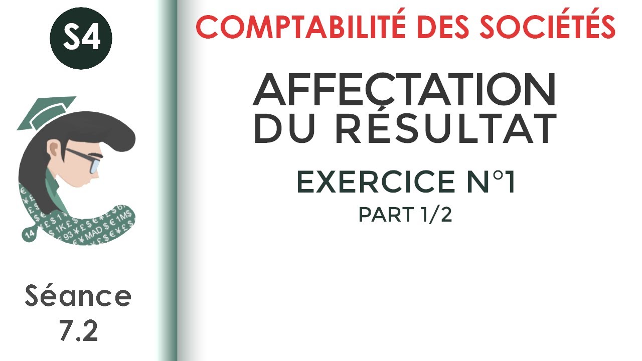 Affectation des résultats; Exercice corrigé N°1: 1/2 #La_Comptabilité_des_sociétés