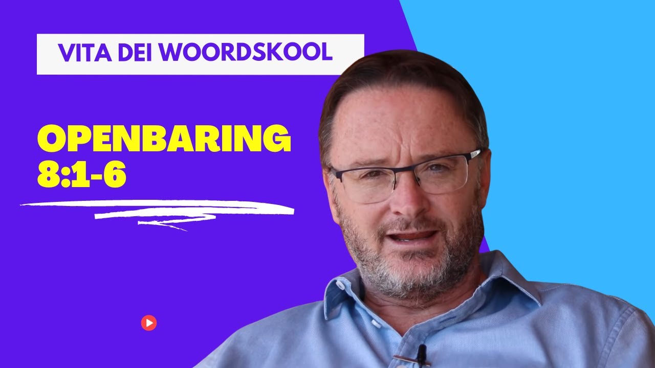 454 Vita Dei Woordskool: Openbaring Hfstk 8:1-6