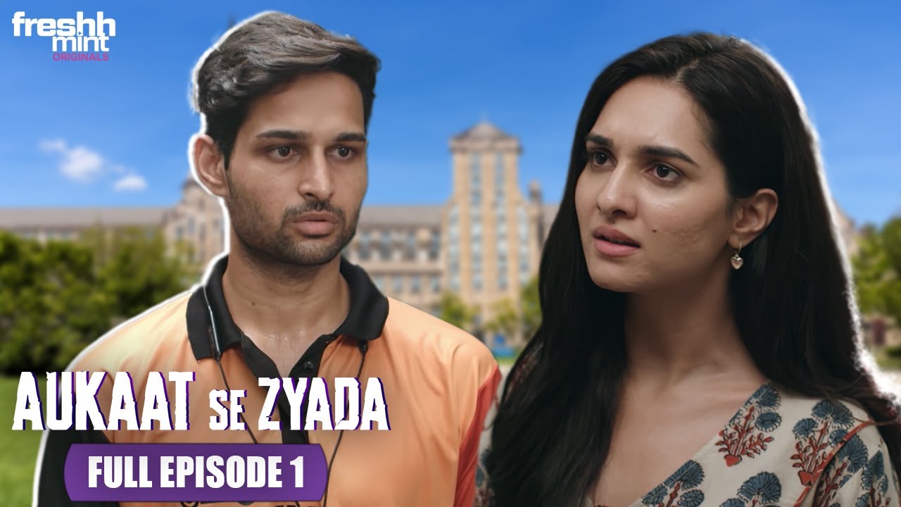 FULL EPISODE 1 | Aukaat Se Zyada | Reshav Bhardwaj | Kritika Singh