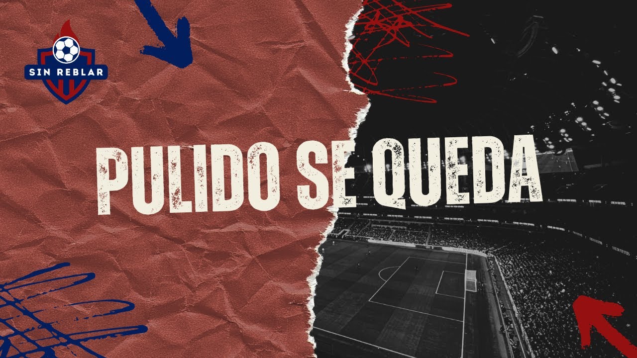 Pulido se queda | Sin Reblar - Lunes, 05/01/2026