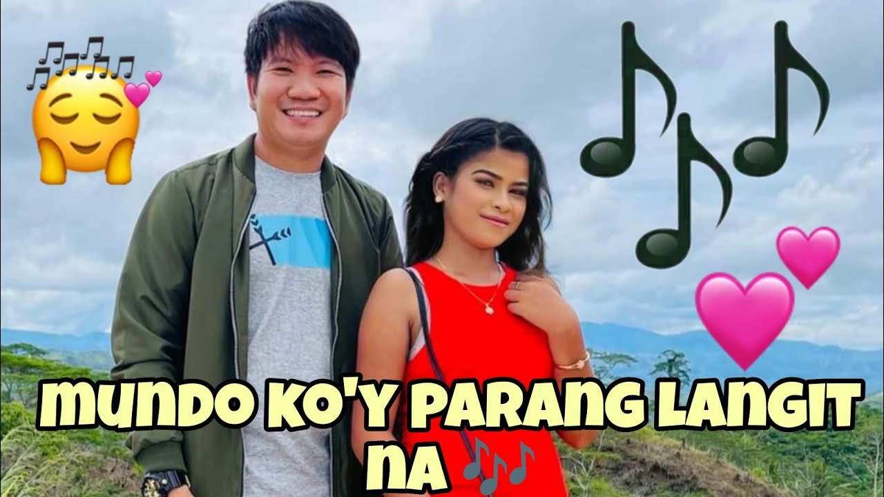 MUNDO KO'Y PARANG LANGIT NA 🎶