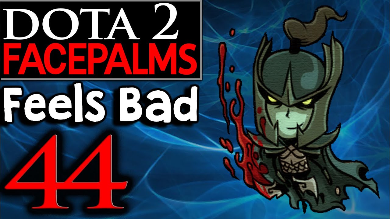 Dota 2 Facepalms #44 - Feels Bad Phantom Assassin