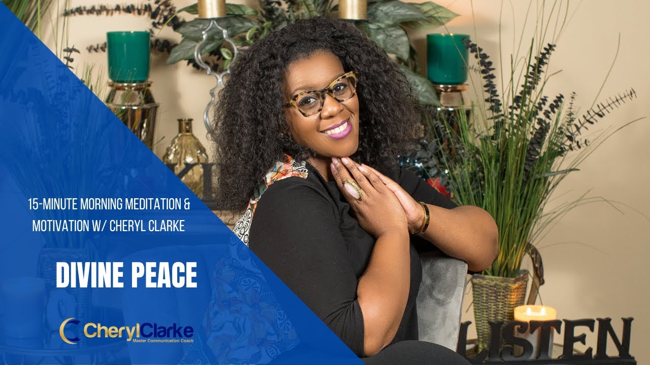 Divine Peace | Morning Meditation and Motivation w/ Cheryl Clarke