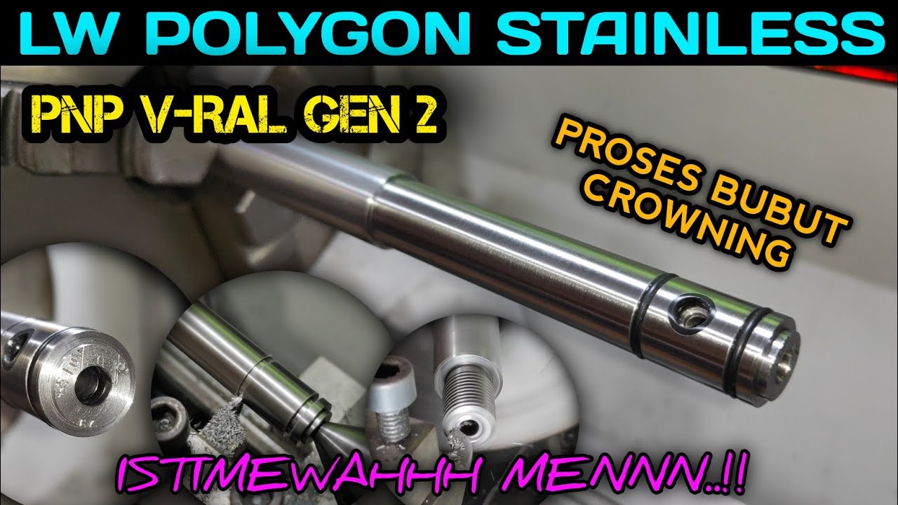 ‼️PROSES BUBUT LW POLYGON STAINLESS.. PNP V-RAL GEN 2