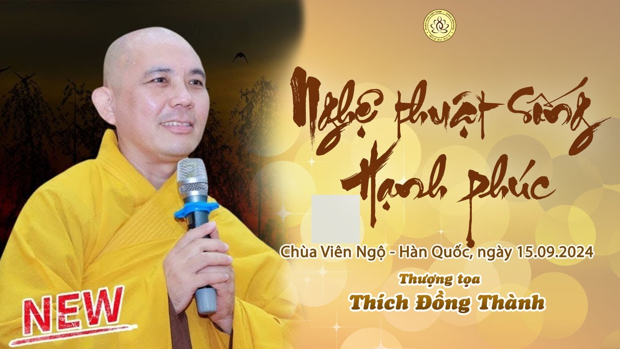 Nghệ thuật sống hạnh phúc ll TT.Thích Đồng Thành
